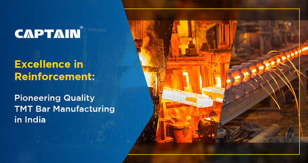 Excellence in Reinforcement: Pioneering Quality TMT Bar Manufacturing in India